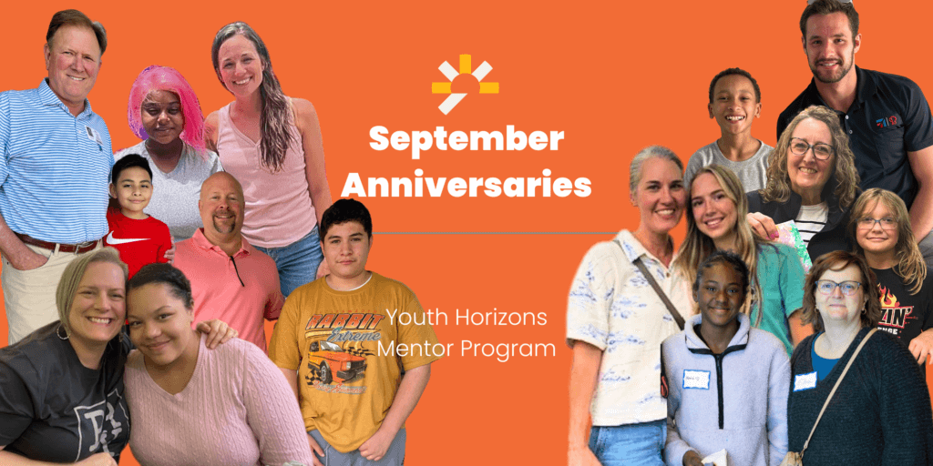 september mentor match anniversaries at youth horizons